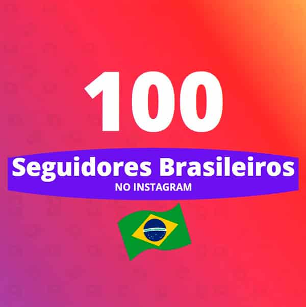 100 seguidores brasileiros instagram